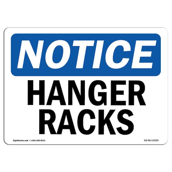 Signmission Safety Sign, OSHA Notice, 18" Height, Hanger Racks Sign
